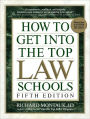 How to Get Into Top Law Schools 5th Edition