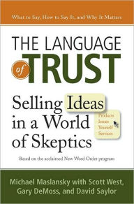 The Language of Trust: Selling Ideas in a World of Skeptics