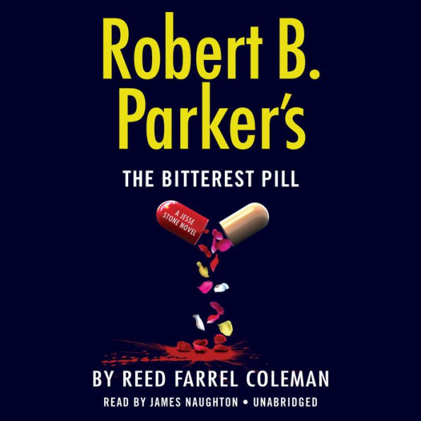 Robert B. Parker's The Bitterest Pill (Jesse Stone Series #18)