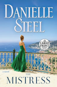Title: The Mistress: A Novel, Author: Danielle Steel