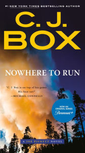 Title: Nowhere to Run (Joe Pickett Series #10), Author: C. J. Box