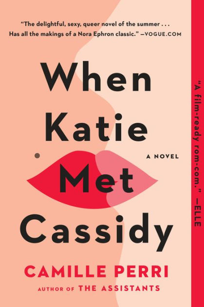 When Katie Met Cassidy by Camille Perri, Paperback
