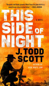 Title: This Side of Night, Author: J. Todd Scott