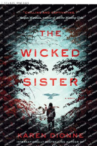 Title: The Wicked Sister, Author: Karen Dionne