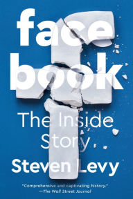 Title: Facebook: The Inside Story, Author: Steven Levy