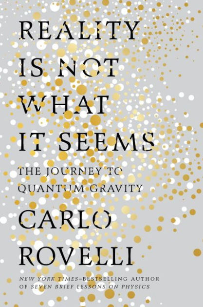 reality-is-not-what-it-seems-the-journey-to-quantum-gravity-by-carlo