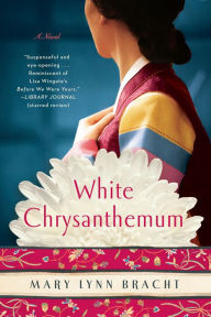 Title: White Chrysanthemum, Author: Mary Lynn Bracht