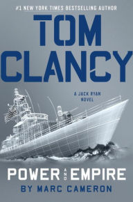 Title: Tom Clancy Power and Empire, Author: Marc Cameron