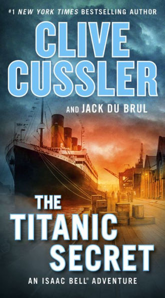 The Titanic Secret (Isaac Bell Series #11)