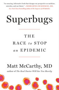 Title: Superbugs: The Race to Stop an Epidemic, Author: Matt McCarthy