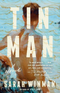 Title: Tin Man: A Novel, Author: Sarah Winman