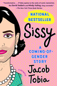 Title: Sissy: A Coming-of-Gender Story, Author: Jacob Tobia