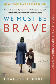 English book free download pdf We Must Be Brave by Frances Liardet ePub PDF