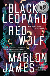 Title: Black Leopard, Red Wolf (Dark Star Trilogy #1), Author: Marlon James