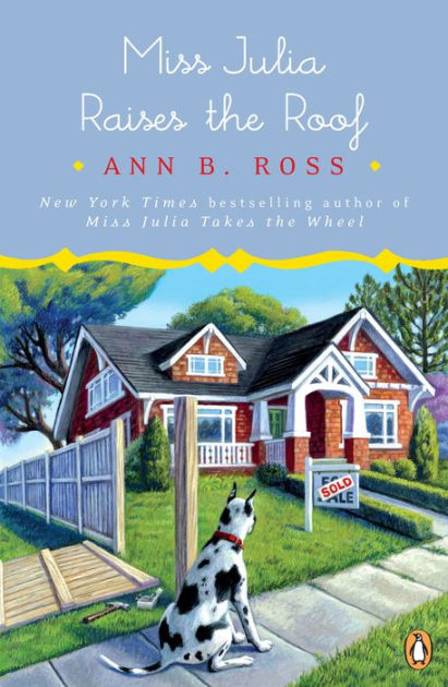 Miss Julia Raises The Roof (Miss Julia Series #19) By Ann B. Ross ...