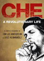 Che: A Revolutionary Life