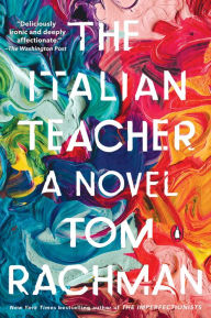 Title: The Italian Teacher: A Novel, Author: Tom Rachman