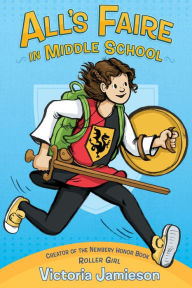 Title: All's Faire in Middle School, Author: Victoria Jamieson