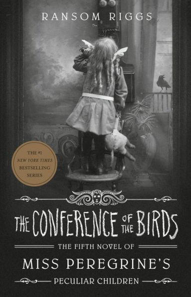 The Conference of the Birds (Miss Peregrine's Peculiar Children Series #5)