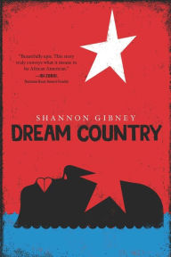 Title: Dream Country, Author: Shannon Gibney