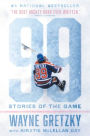 99: Stories of the Game (International Edition)