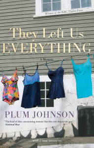 Title: They Left Us Everything: A Memoir, Author: Plum Johnson
