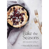 Title: Bake the Seasons: Sweet and Savoury Dishes to Enjoy Throughout the Year: A Baking Book
