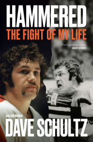 Title: Hammered: The Fight of My Life, Author: Dave Schultz
