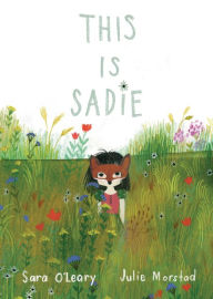 Title: This Is Sadie, Author: Sara O'Leary