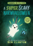 Alternative view 1 of A Super Scary Narwhalloween (A Narwhal and Jelly Book #8)