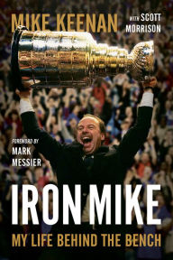 Title: Iron Mike: My Life Behind the Bench, Author: Mike Keenan