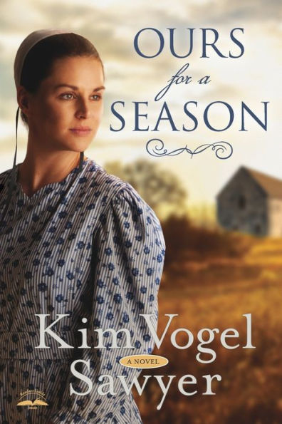 Ours for a Season: A Novel