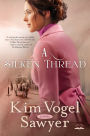 A Silken Thread: A Novel