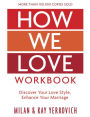 How We Love Workbook, Expanded Edition: Making Deeper Connections in Marriage