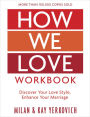 How We Love Workbook, Expanded Edition: Making Deeper Connections in Marriage