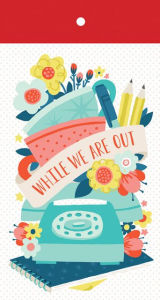 While We Are Out List Pad