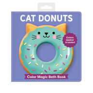 Title: Cat Donuts Color Magic Bath Book, Author: Mudpuppy