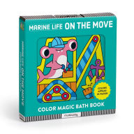 Title: Marine Life On the Move Color Magic Bath Book, Author: Mudpuppy