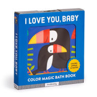 Title: I Love You, Baby Color Magic Bath Book, Author: Mudpuppy