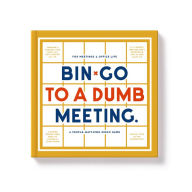 Title: Bin-go To A Dumb Meeting Bingo book