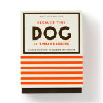 Alternative view 1 of Because This Dog Is Embarrassing - Pet Shame/Praise Deck