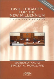 Civil Litigation For The New Millennium: A Guide for Paralegals / Edition 1