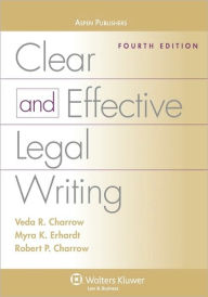 Clear And Effective Legal Writing, Fourth Edition / Edition 4