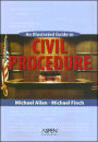 An Illustrated Guide to Civil Procedure / Edition 1