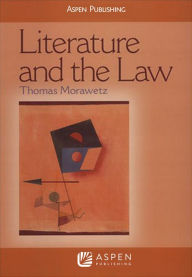 Title: Literature and the Law / Edition 1, Author: Thomas Morawetz