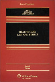 Health Care Law and Ethics, Seventh Edition / Edition 7