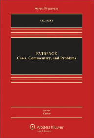 Evidence: Cases, Commentary, and Problems, Second Edition / Edition 2