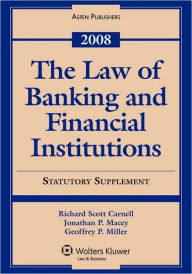 The Law Of Banking And Financial Institutions, 2008 Statutory Supplement / Edition 1