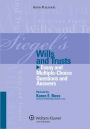 Siegel's Wills and Trusts: Essay and Multiple-Choice Questions and Answers