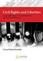 Civil Rights and Liberties: Cases and Readings in Constitutional Law and American Democracy